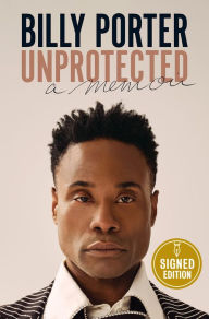 Title: Unprotected: A Memoir (Signed Book), Author: Billy Porter