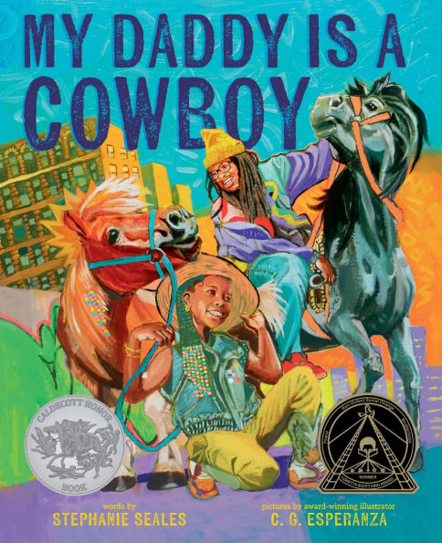 My Daddy Is a Cowboy (Coretta Scott King Award Winner)