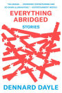 Everything Abridged: Stories