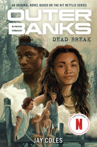 Electronics books download pdf Outer Banks: Dead Break 9781419761614 PDF ePub DJVU in English by Jay Coles