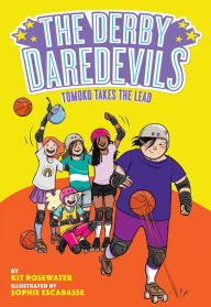 Title: Tomoko Takes the Lead (The Derby Daredevils Book #3), Author: Kit Rosewater