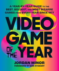 Jungle book 2 free download Video Game of the Year: A Year-by-Year Guide to the Best, Boldest, and Most Bizarre Games from Every Year Since 1977 9781419762055 in English iBook DJVU by Jordan Minor, Dan Ryckert, Jordan Minor, Dan Ryckert