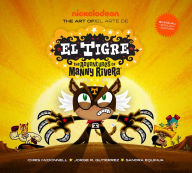Title: The Art of El Tigre: The Adventures of Manny Rivera, Author: Chris McDonnell