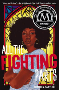 Title: All the Fighting Parts: A Novel, Author: Hannah V. Sawyerr