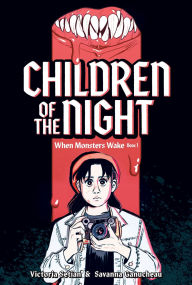 Title: Children of the Night (When Monsters Wake Book 1): A Graphic Novel, Author: Victoria Setian