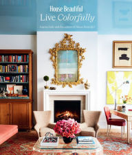 Title: House Beautiful: Live Colorfully, Author: Jo Saltz