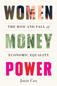 Download english audio books Women Money Power: The Rise and Fall of Economic Equality