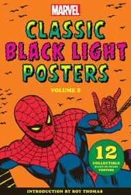 Title: Marvel Classic Black Light Collectible Poster Portfolio Volume 2: 12 Collectible Ready-to-Frame Posters, Author: Marvel Marvel Entertainment