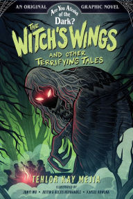 Download free textbooks online The Witch's Wings and Other Terrifying Tales (Are You Afraid of the Dark? Graphic Novel #1)