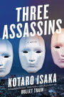 Three Assassins: A Novel