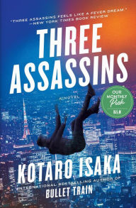 Good books download Three Assassins: A Novel by Kotaro Isaka, Sam Malissa