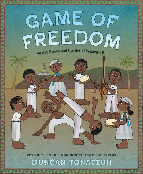 Game of Freedom: Mestre Bimba and the Art Capoeira