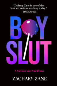 Download online for free Boyslut: A Memoir and Manifesto (English literature) by Zachary Zane, Zachary Zane