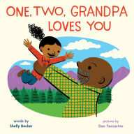 Title: One, Two, Grandpa Loves You: A Picture Book, Author: Shelly Becker