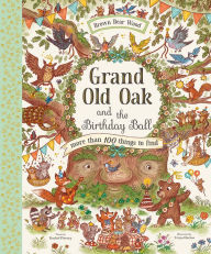 Download free friday nook books Grand Old Oak and the Birthday Ball by Rachel Piercey, Freya Hartas, Rachel Piercey, Freya Hartas