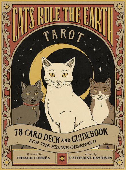 Cats Rule the Earth Tarot: 78-Card Deck and Guidebook for the Feline-Obsessed