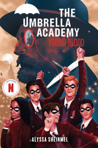 Title: Young Blood (An Umbrella Academy YA Novel), Author: Alyssa Sheinmel