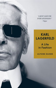 Title: Karl Lagerfeld: A Life in Fashion, Author: Alfons Kaiser