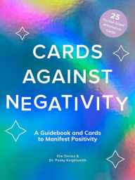 Textbook pdf download Cards Against Negativity (Guidebook + Card Set): A Guidebook and Cards to Manifest Positivity MOBI iBook