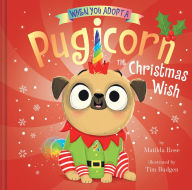 Free ebooks download on rapidshare When You Adopt a Pugicorn: The Christmas Wish in English 9781419766718