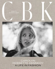 Free pdf ebook download CBK: Carolyn Bessette Kennedy: A Life in Fashion