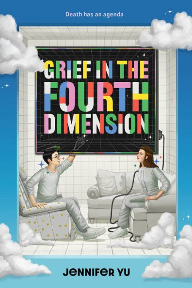 Grief the Fourth Dimension: A Novel