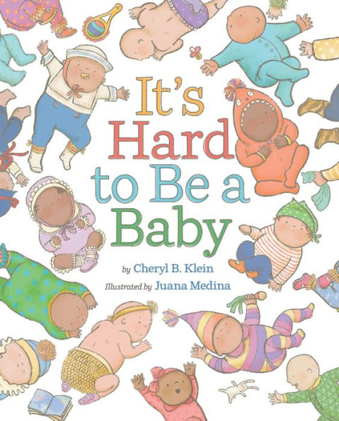 It's Hard to Be A Baby: Picture Book