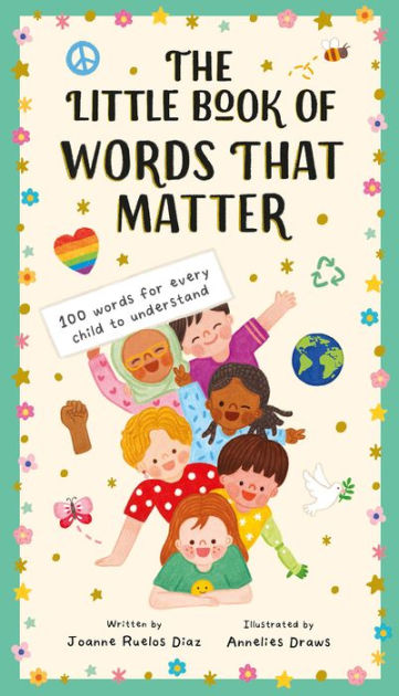 The Little Book of Words That Matter: 100 Words for Every Child to ...