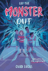 Title: Let the Monster Out: A Novel, Author: Chad Lucas