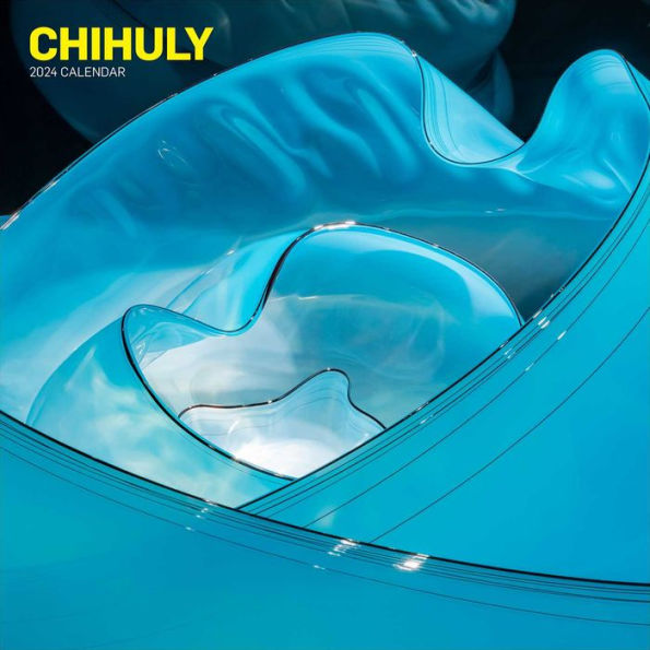 Chihuly 2024 Wall Calendar by Chihuly Barnes & Noble®