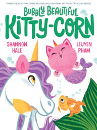 Free ebook for ipad download Bubbly Beautiful Kitty-Corn in English by Shannon Hale, LeUyen Pham PDF DJVU PDB 9781419768774