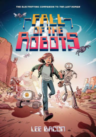 Ebooks free download for mac Fall of the Robots (The Last Human #2) FB2 ePub PDF