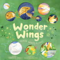 Title: Wonder Wings: Guess Who's Flying (The Nature Riddles and Rhymes Series), Author: Rebecca E. Hirsch