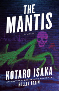 Download german audio books The Mantis: A Novel by Kotaro Isaka, Sam Malissa 