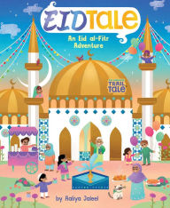 Online free pdf books for download EidTale (An Abrams Trail Tale): An Eid al-Fitr Adventure 9781419769528  by Aaliya Jaleel (English literature)