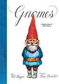 Free new release ebook downloads Gnomes 9781419769856 by Wil Huygen, Rien Poortvliet, Brian Froud, Wil Huygen, Rien Poortvliet, Brian Froud  English version