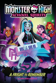 Title: A Fright to Remember (Monster High School Spirits #1), Author: Mattel