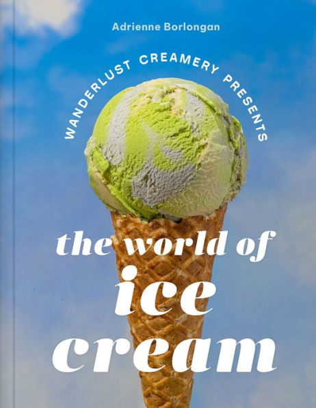 The Wanderlust Creamery Presents: World of Ice Cream