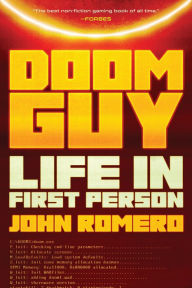 Title: Doom Guy: Life in First Person, Author: John Romero