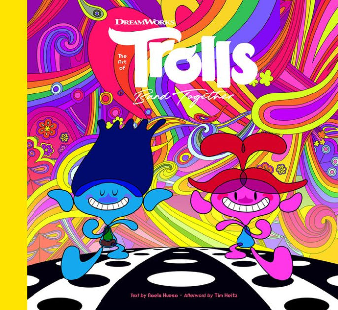 The Art of DreamWorks Trolls Band Together by Noela Hueso, Hardcover ...