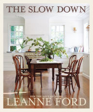 Download free google books as pdf The Slow Down: For the Love of Home 9781419771071 by Leanne Ford