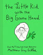 Alternative view 1 of The Little Kid with the Big Green Hand