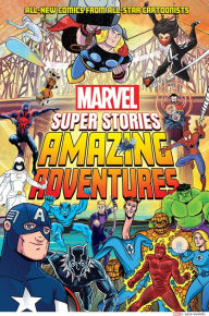 Download google books as pdf online free Amazing Adventures (Marvel Super Stories Book #2) (English literature) CHM ePub PDB by Marvel Entertainment, John Jennings, various artists