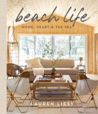 Title: Beach Life: Home, Heart & the Sea, Author: Lauren Liess