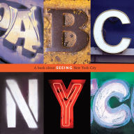 Title: ABC NYC: A Book About Seeing New York City, Author: Joanne Dugan