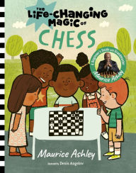 Free online downloads of books The Life-Changing Magic of Chess: A Beginner's Guide with Grandmaster Maurice Ashley 9781419773396 DJVU PDF CHM by Maurice Ashley, Denis Angelov (English literature)