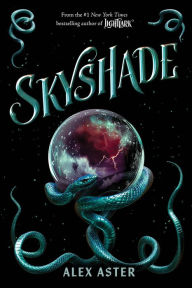 Title: Skyshade (The Lightlark Saga Book 3), Author: Alex Aster