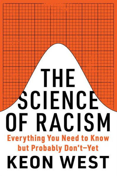 The Science of Racism: Everything You Need to Know but Probably Don't - Yet