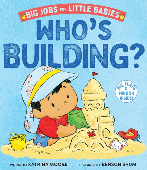 Who's Building? (Big Jobs for Little Babies): A Board Book