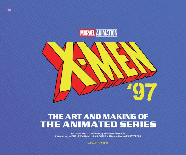 X-Men '97: the Art and Making of Animated Series